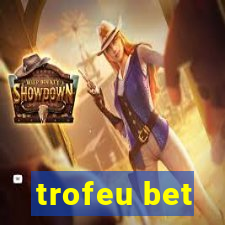 trofeu bet